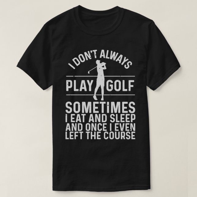 Golfgeschenke für Männer Golfer Funny Golfliebhabe T-Shirt (Design vorne)