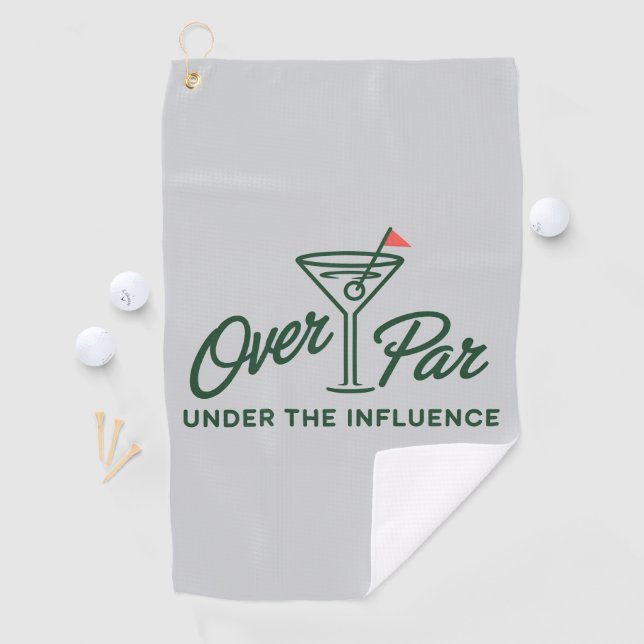 Golfing Gift Over Par And Under The Influence Golf Golfhandtuch (Insitu)