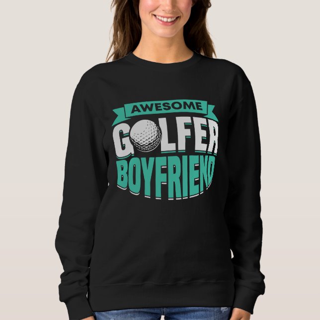 Golfing Golf Player Coach Golfer Boyfriend  2 Sweatshirt (Vorderseite)
