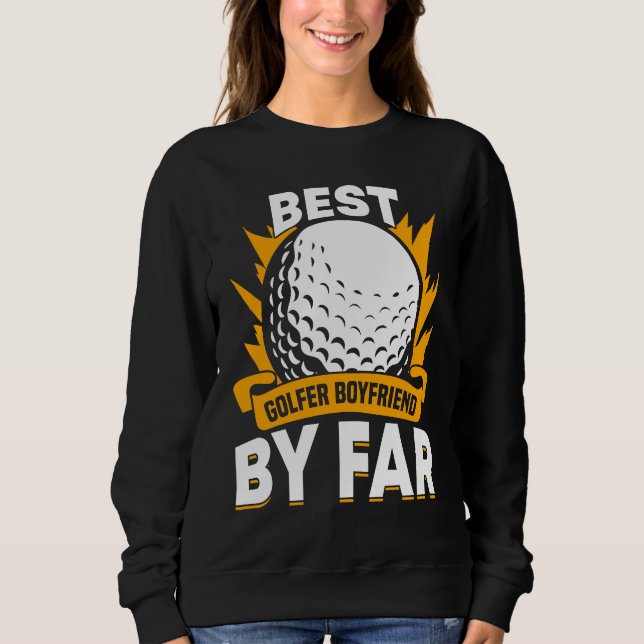 Golfing Golf Player Coach Golfer Boyfriend Sweatshirt (Vorderseite)
