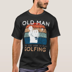 Golfing Guru: Lass diesen alten Mann aus den Grünt T-Shirt