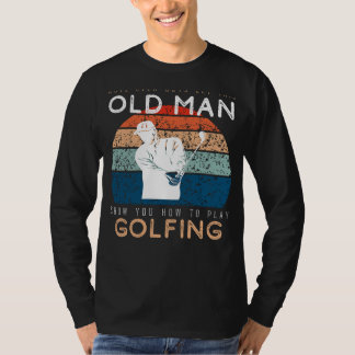 Golfing Guru: Lass diesen alten Mann aus den Grünt T-Shirt