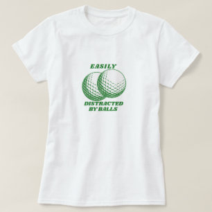 Golfliebhaber Shirt, leicht von Balls abgelenkt T-Shirt