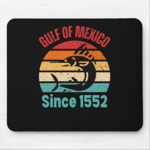 Golfo de Mexico seit 1552 Golf von Mexiko ewig Mousepad