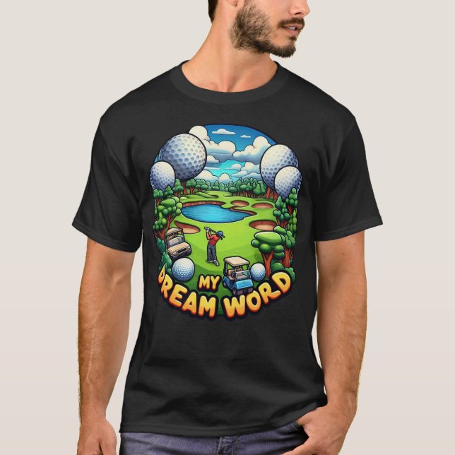 Golfplatz Funny Golfer Dream T-Shirt (Vorderseite)