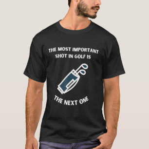 Golfquote Design Hole Putter Spiele Golf Bag De Go T-Shirt