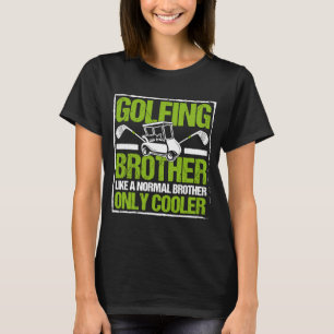 Golfspielen Golf Player Coach Golfer Bruder 3 T-Shirt