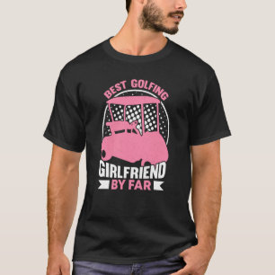 Golfspielen Golf Player Coach Golfer Girlfriend 1 T-Shirt