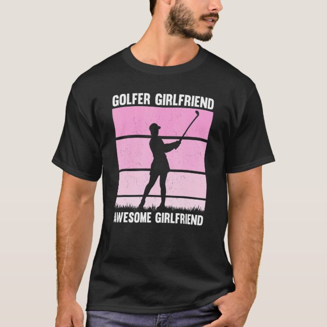 Golfspielen Golf Player Coach Golfer Girlfriend T-Shirt (Vorderseite)