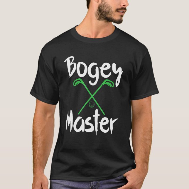 Golfspielen Spaß Bogey Master Golf Clubs Golfer T-Shirt (Vorderseite)