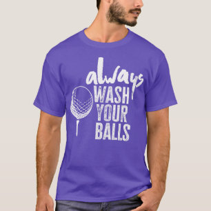 Golfspielen waschen Sie Ihre Bälle immer 1 T-Shirt