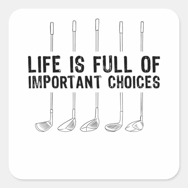 Golfspielen Wichtige Wahlmöglichkeiten Golf Golfer Quadratischer Aufkleber (Vorderseite)