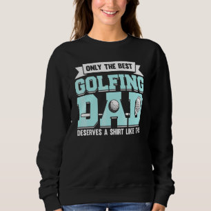 Golfspielender Golfspieler Trainer Vater Golfer Pa Sweatshirt