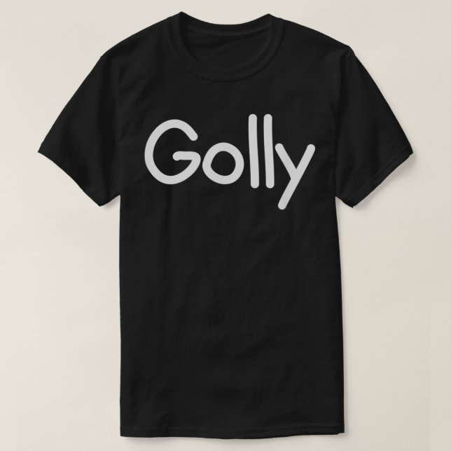 Gollig, lustig, Joke, Sarcastic, Familie T-Shirt (Design vorne)
