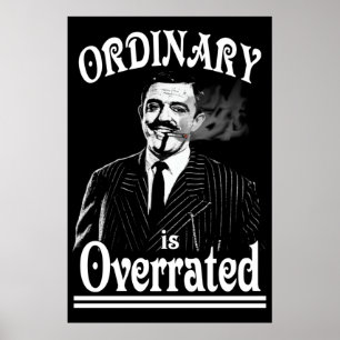 Gomez Addams Ordinary wird überbewertet Poster