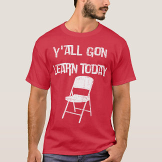 Gon Learn Today River Ponton viral Bootprügelei Me T-Shirt