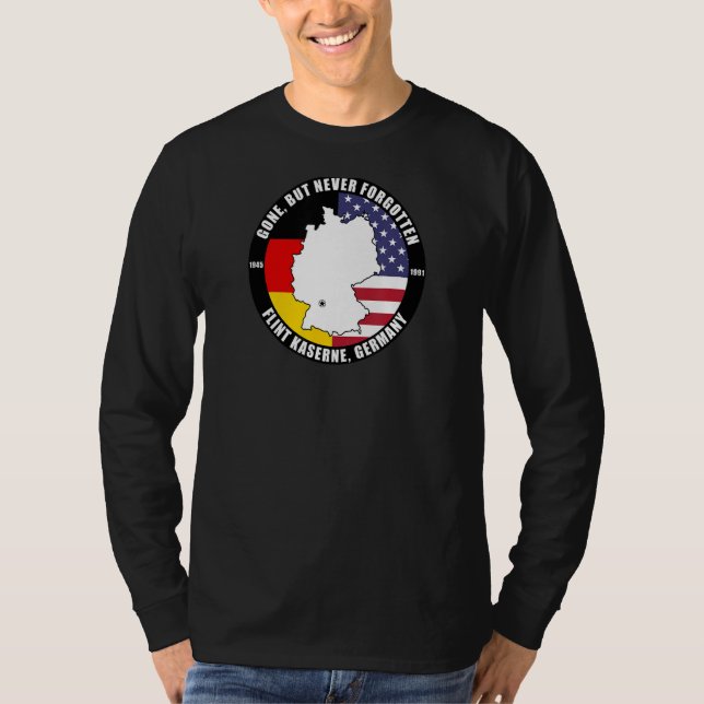 Gone, aber nie vergessen Flint Kaserne Deutschland T-Shirt (Vorderseite)