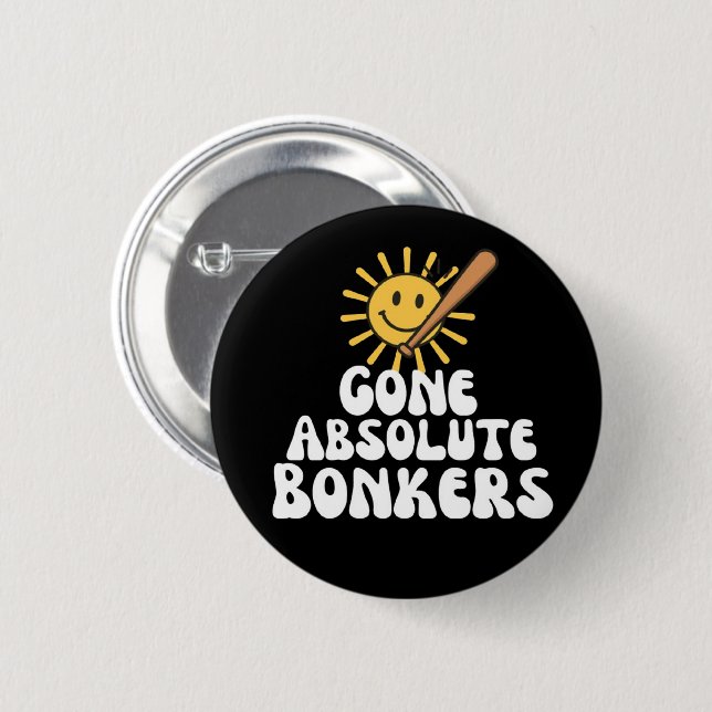 Gone Absolute Bonkers Meme Button (Vorne & Hinten)