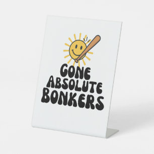 Gone Absolute Bonkers Meme Sockelschild