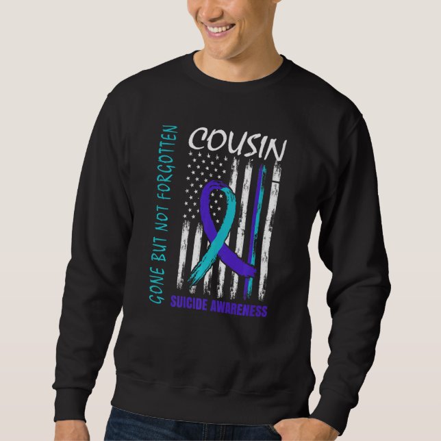 Gone But Not Forgotten Cousin Suicide Awareness Fl Sweatshirt (Vorderseite)