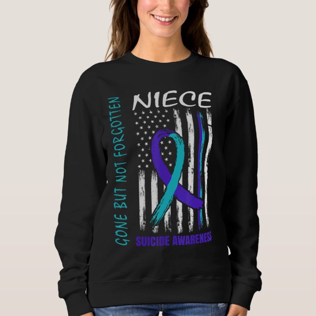 Gone But Not Forgotten Niece Suicide Awareness Fla Sweatshirt (Vorderseite)