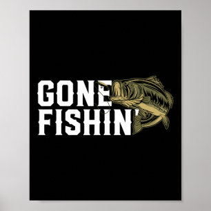 Gone Fishin Funny Largemouth B Angelgeschenk für F Poster