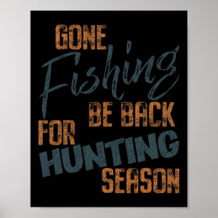 Gone Fishing Be Byb für Jagdsaison Fischer Poster