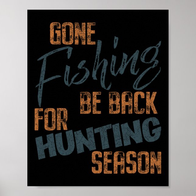 Gone Fishing Be Byb für Jagdsaison Fischer Poster (Vorne)