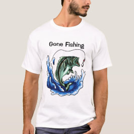 Gone Fishing T-Shirt