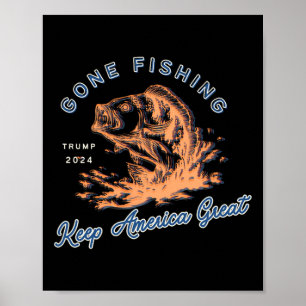 Gone Fishing Trump 2024 Lustig Sportangeln Hob  Poster