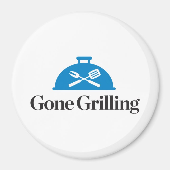 Gone Grilling Magnet (Vorne)