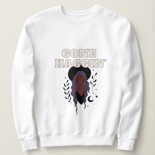 Gone Haggin’ Witchy Sweatshirt (Design vorne)