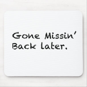 Gone Missin' Mousepad