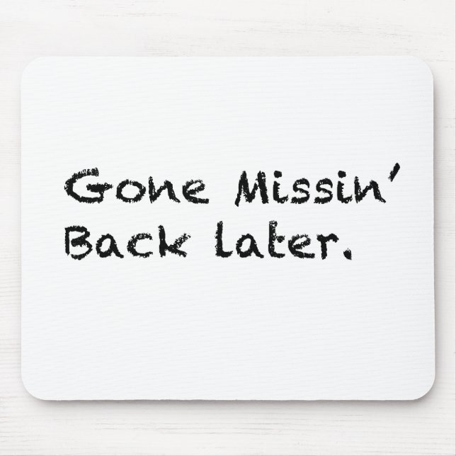 Gone Missin' Mousepad (Vorne)