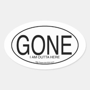 Gone Motto Euro Oval Decal Slogan Ovaler Aufkleber