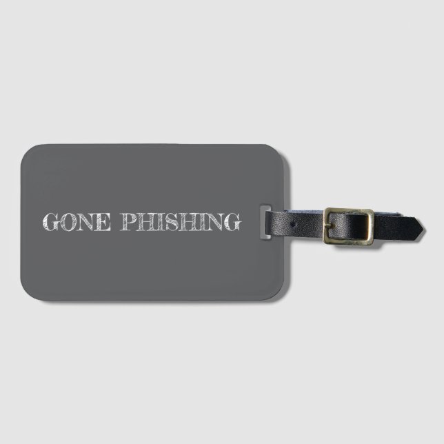 Gone Phishing-Gepäckmarke Gepäckanhänger (Vorderseite (Horizontal))