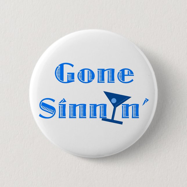 Gone Sinnin' Button (Vorderseite)