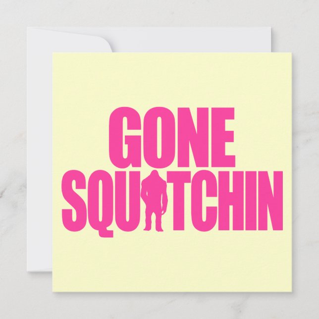 Gone Squatchin (Vorderseite)