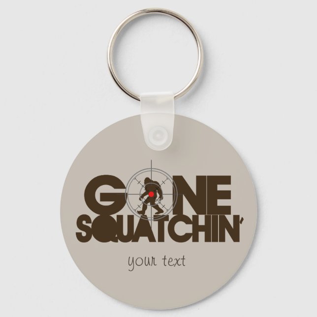 Gone Squatchin - braun und braun Schlüsselanhänger (Vorderseite)