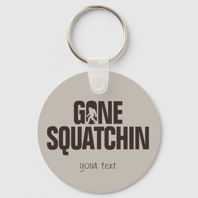 Gone Squatchin' - Braun und Tan Schlüsselanhänger (Vorderseite)