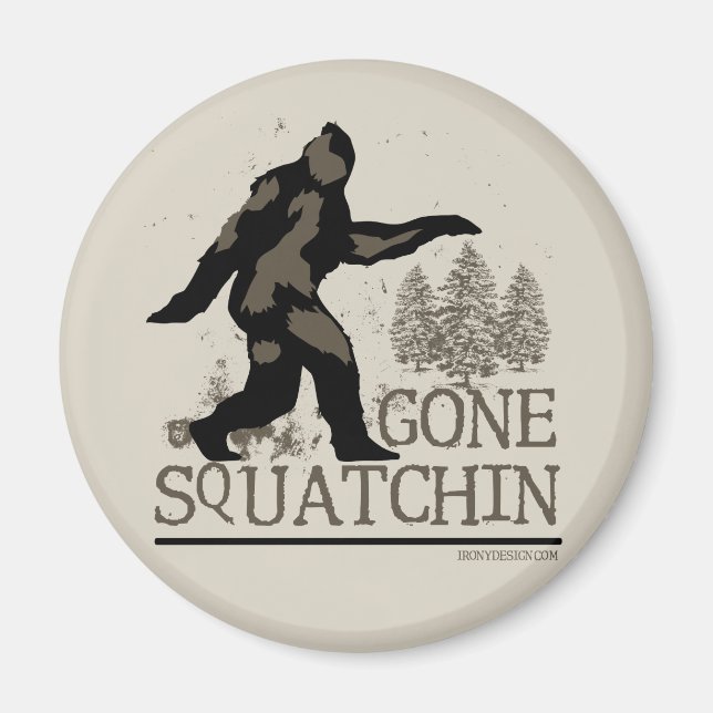 Gone Squatchin Magnet (Vorne)