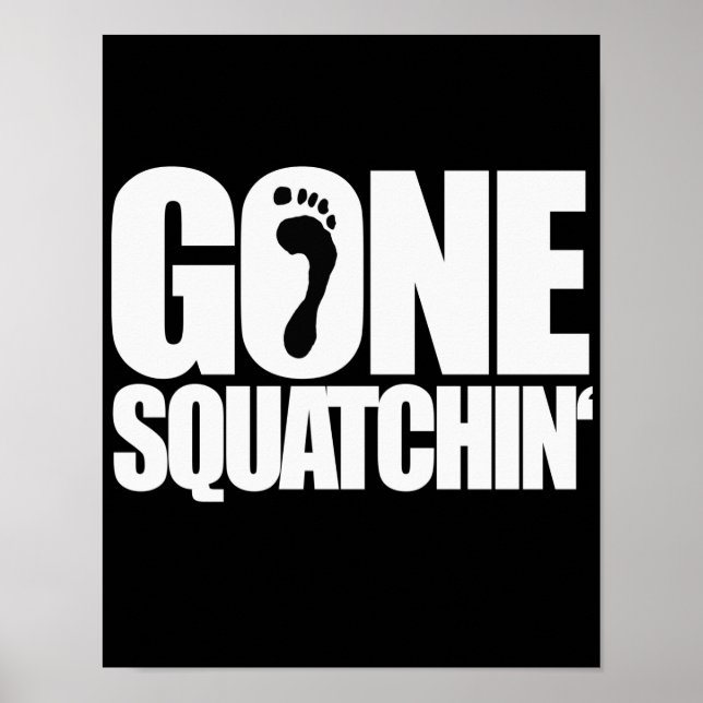 GONE SQUATCHIN' - POSTER (Vorne)