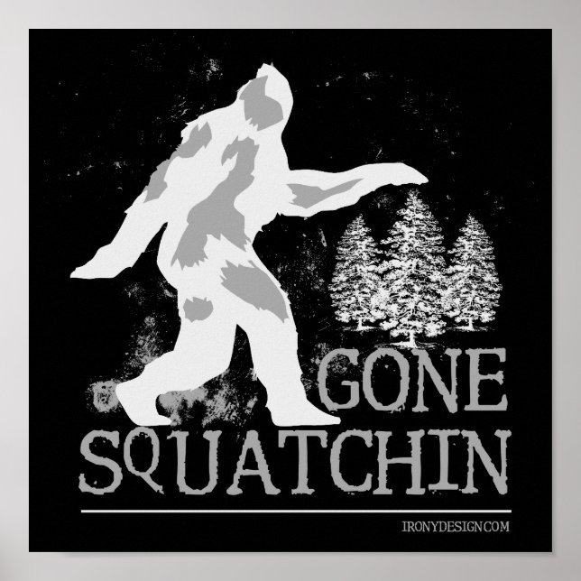 Gone Squatchin Poster (Vorne)