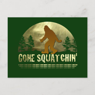 Gone Squatchin' Postkarte