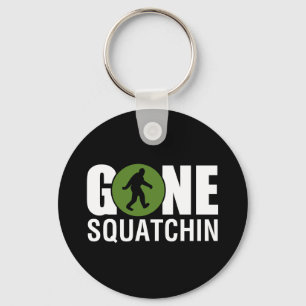 Gone Squatchin Schlüsselanhänger