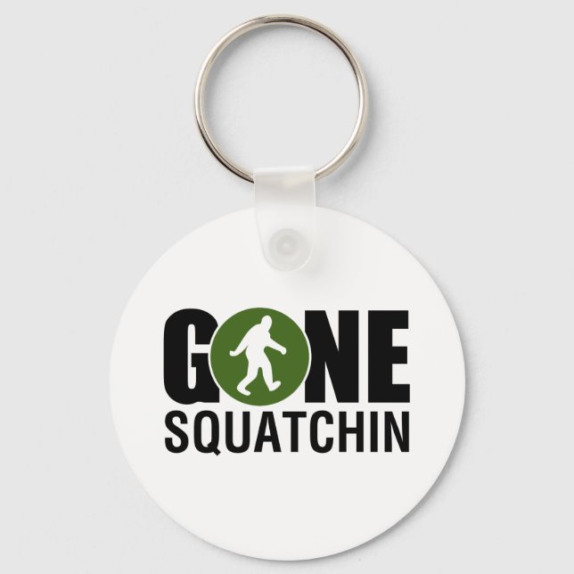 Gone Squatchin Schlüsselanhänger (Vorderseite)