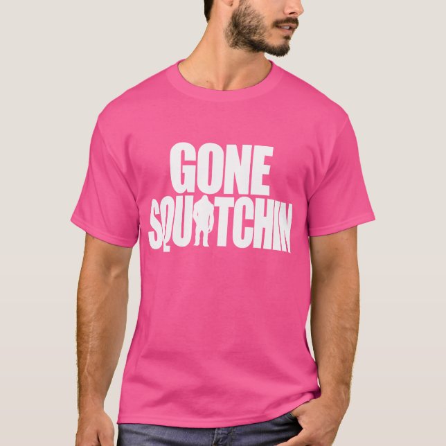 Gone Squatchin T-Shirt (Vorderseite)