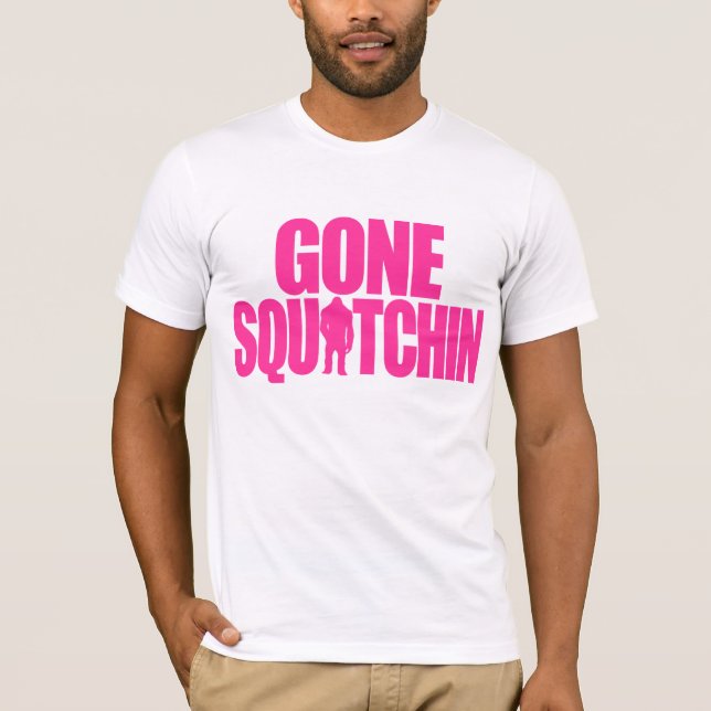 Gone Squatchin T-Shirt (Vorderseite)