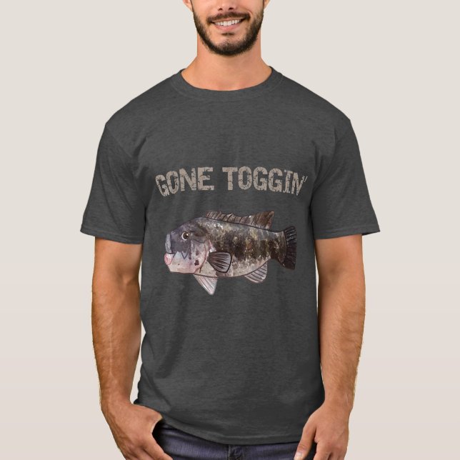 Gone Toggin Blackfish Tautog T-Shirt (Vorderseite)