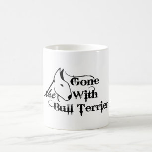 Gone with THE BULL TERRIER Hundeliebhaber Kaffeetasse